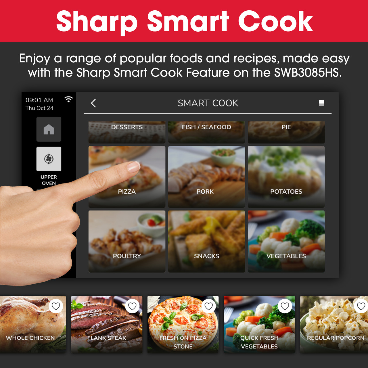 Sharp Smart Cook
Enjoy a range of popular foods and recipes, made easy with the Sharp Smart Cook
Feature on the SWB3085HS