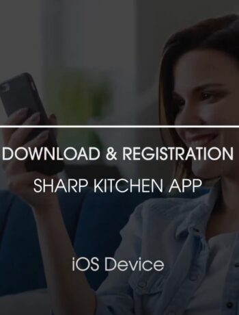Download & Registration Sharp Kitchen App, IOS device
