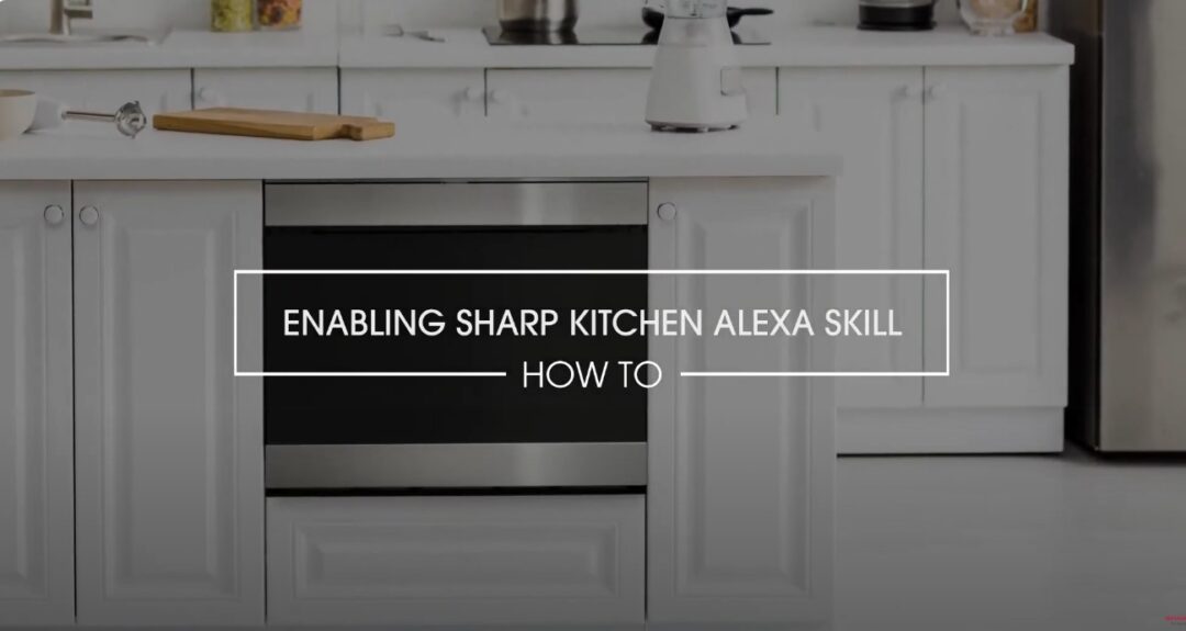 Enabling sharp kitchen alexa skill