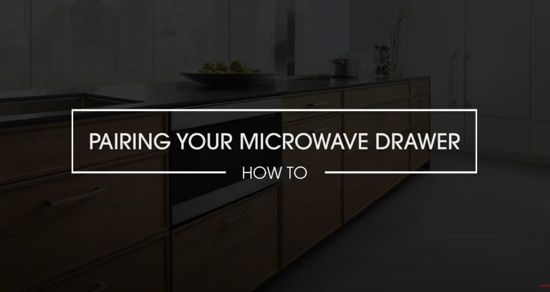 How to pair your microwave drawer